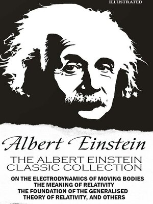 cover image of The Albert Einstein Classic Collection. Illustrated